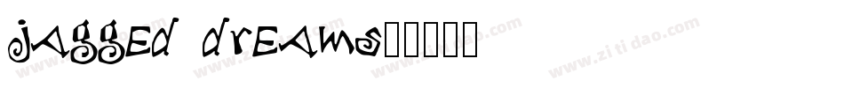 Jagged dreams字体转换